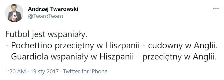 TWEET Andrzeja Twarowskiego na temat Pochettino i Guardioli z 2017 roku :D